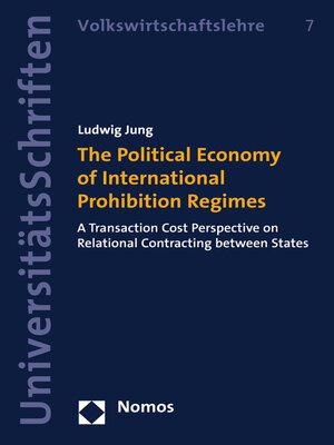 cover image of The Political Economy of International Prohibition Regimes